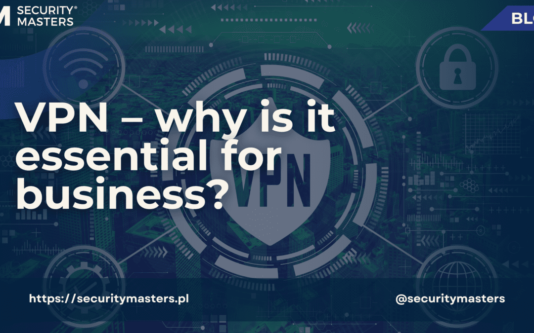 VPN – why is it essential for business?